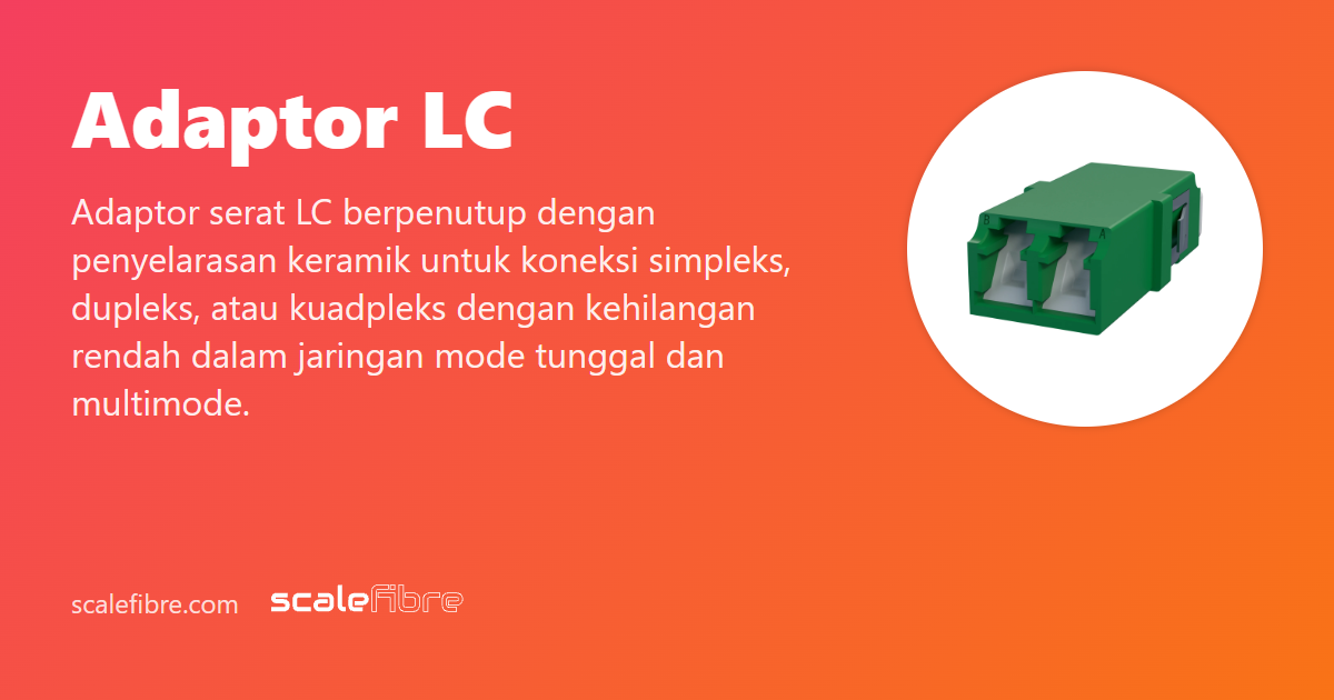 Adaptor LC | ScaleFibre Asia