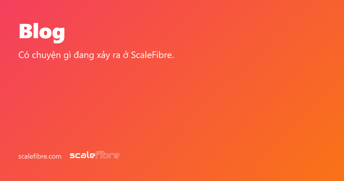 Blog | ScaleFibre Asia
